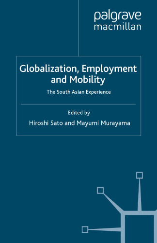 Globalization, Employment and Mobility: The South Asian Experience