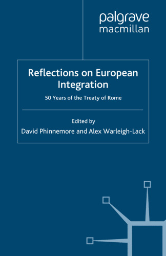 Reflections on European Integration: 50 Years of the Treaty of Rome