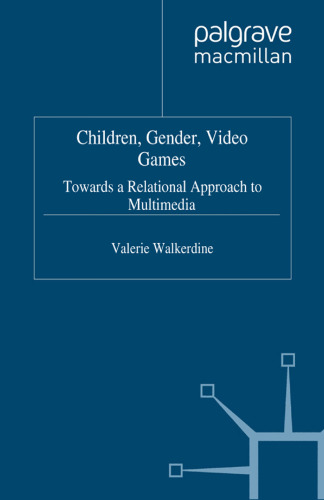 Children, Gender, Video Games: Towards a Relational Approach to Multimedia