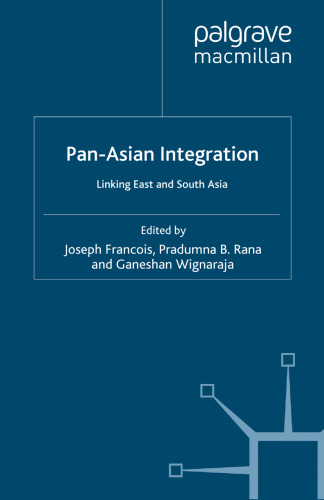 Pan-Asian Integration: Linking East and South Asia