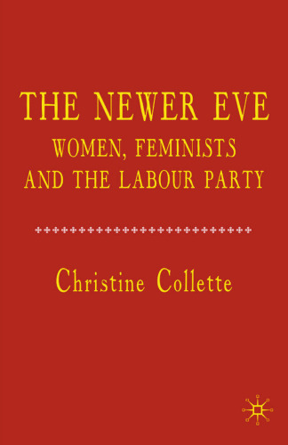 The Newer Eve: Women, Feminists and the Labour Party