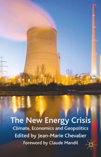 The New Energy Crisis: Climate, Economics and Geopolitics