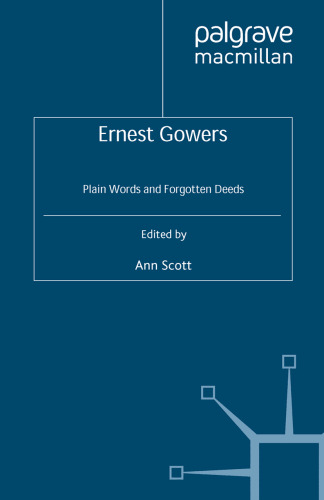 Ernest Gowers: Plain Words and Forgotten Deeds