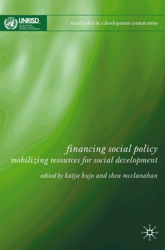 Financing Social Policy: Mobilizing Resources for Social Development