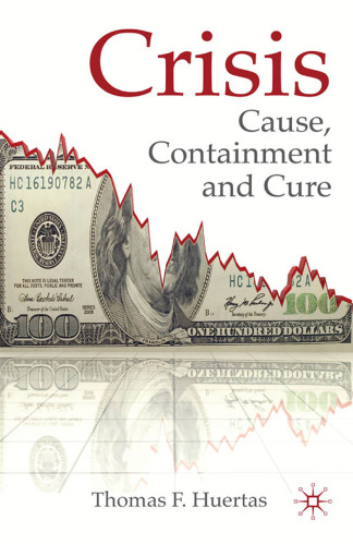 Crisis: Cause, Containment and Cure