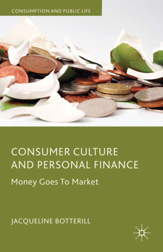 Consumer Culture and Personal Finance: Money Goes to Market