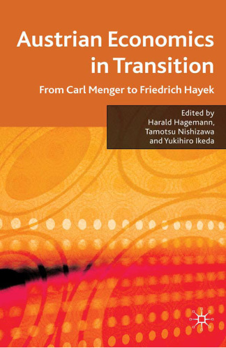 Austrian Economics in Transition: From Carl Menger to Friedrich Hayek