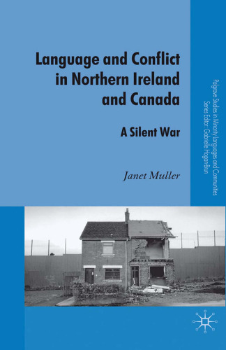 Language and Conflict in Northern Ireland and Canada: A Silent War