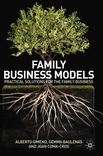 Family business models: Practical solutions for the family business