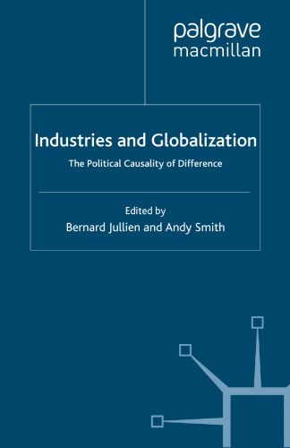 Industries and Globalization: The Political Causality of Difference