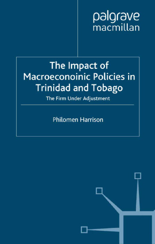 The Impact of Macroeconoinic Policies in Trinidad and Tobago: The Firm Under Adjustment