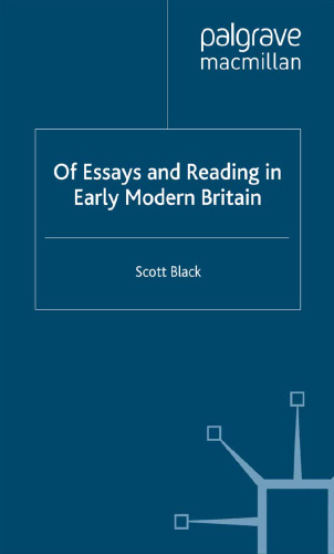 Of Essays and Reading in Early Modern Britain