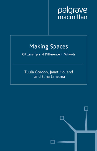 Making Spaces: Citizenship and Difference in Schools