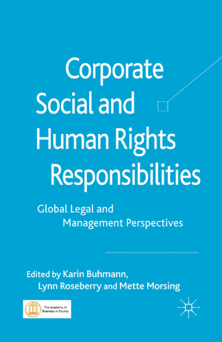 Corporate Social and Human Rights Responsibilities: Global Legal and Management Perspectives