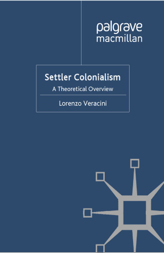 Settler Colonialism: A Theoretical Overview