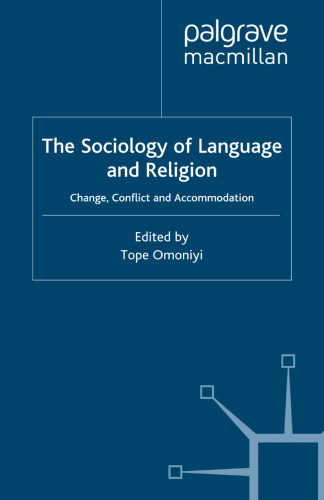 The Sociology of Language and Religion: Change, Conflict and Accommodation