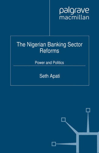 The Nigerian Banking Sector Reforms: Power and Politics