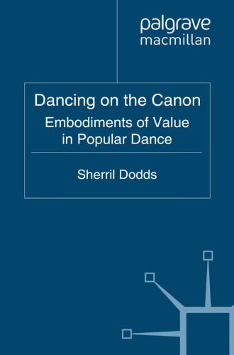 Dancing on the Canon: Embodiments of Value in Popular Dance