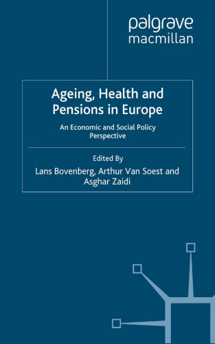 Ageing, Health and Pensions in Europe: An Economic and Social Policy Perspective