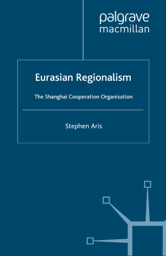 Eurasian Regionalism: The Shanghai Cooperation Organisation