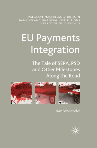 EU Payments Integration: The Tale of SEPA, PSD and Other Milestones Along the Road