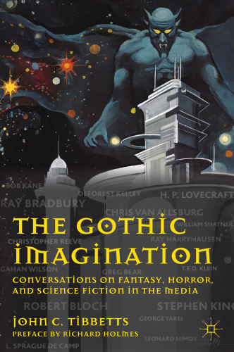 The Gothic Imagination: Conversations on Fantasy, Horror, and Science Fiction in the Media