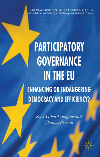 Participatory Governance in the EU: Enhancing or Endangering Democracy and Efficiency?