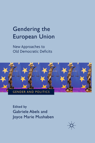 Gendering the European Union: New Approaches to Old Democratic Deficits