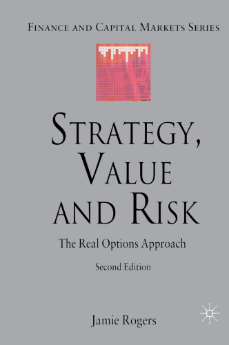 Strategy, Value and Risk: The Real Options Approach