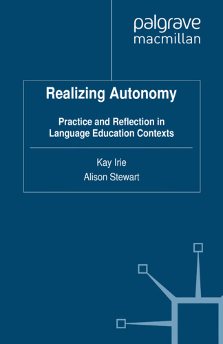 Realizing Autonomy: Practice and Reflection in Language Education Contexts