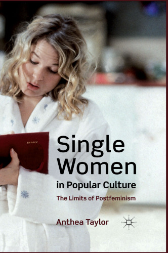 Single Women in Popular Culture: The Limits of Postfeminism