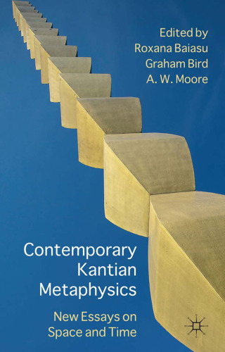 Contemporary Kantian Metaphysics: New Essays on Space and Time