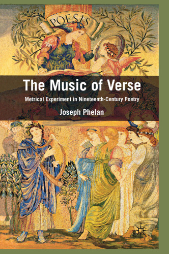 The Music of Verse: Metrical Experiment in Nineteenth-Century Poetry