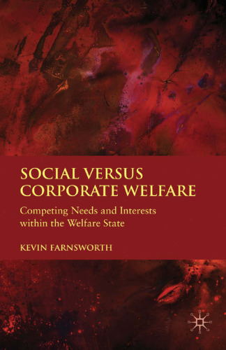 Social versus Corporate Welfare: Competing Needs and Interests within the Welfare State