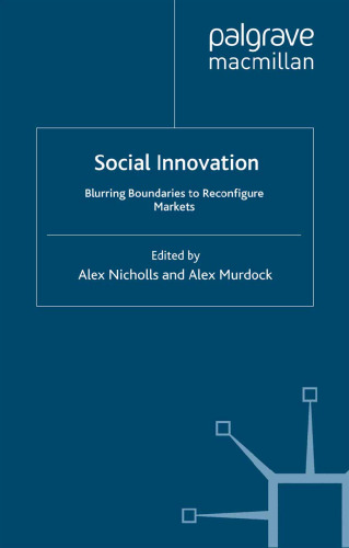 Social Innovation: Blurring Boundaries to Reconfigure Markets