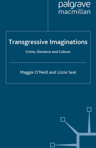 Transgressive Imaginations: Crime, Deviance and Culture