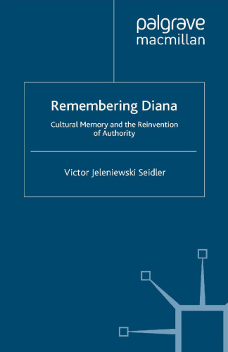 Remembering Diana: Cultural Memory and the Reinvention of Authority