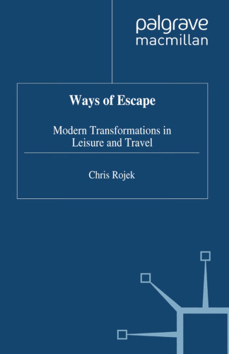 Ways of Escape: Modern Transformations in Leisure and Travel