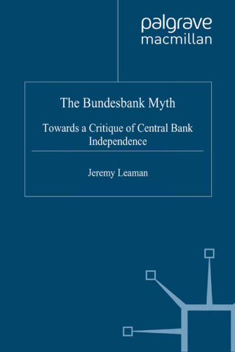 The Bundesbank Myth: Towards a Critique of Central Bank Independence