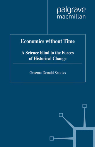 Economics without Time: A Science blind to the Forces of Historical Change