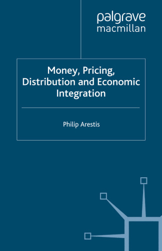 Money, Pricing, Distribution and Economic Integration