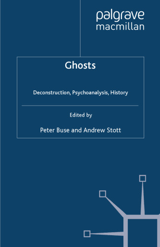 Ghosts: Deconstruction, Psychoanalysis, History