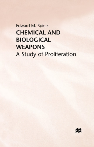 Chemical and Biological Weapons: A Study of Proliferation