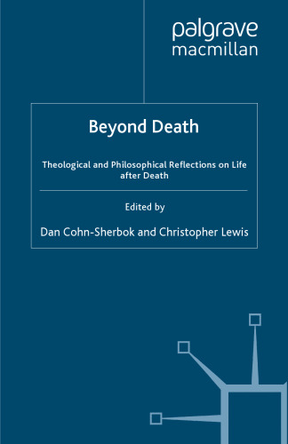 Beyond Death: Theological and Philosophical Reflections of Life after Death