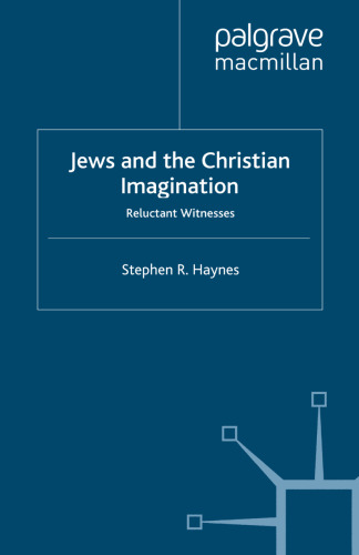 Jews and the Christian Imagination: Reluctant Witnesses