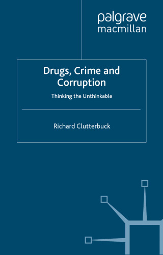 Drugs, Crime and Corruption: Thinking the Unthinkable