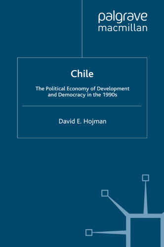 Chile: The Political Economy of Development and Democracy in the 1990s