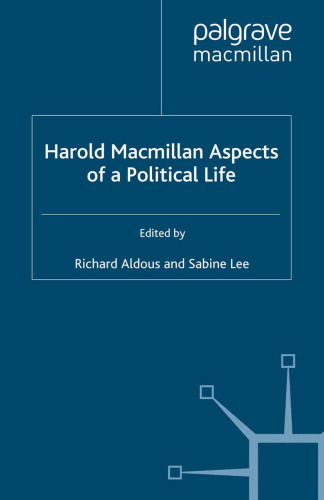 Harold Macmillan Aspects of a Political Life