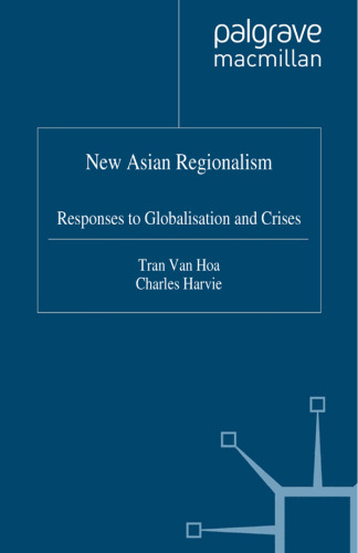 New Asian Regionalism: Responses to Globalisation and Crises