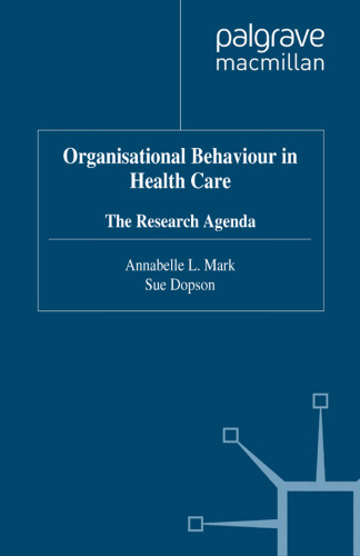 Organisational Behaviour in Health Care: The Research Agenda